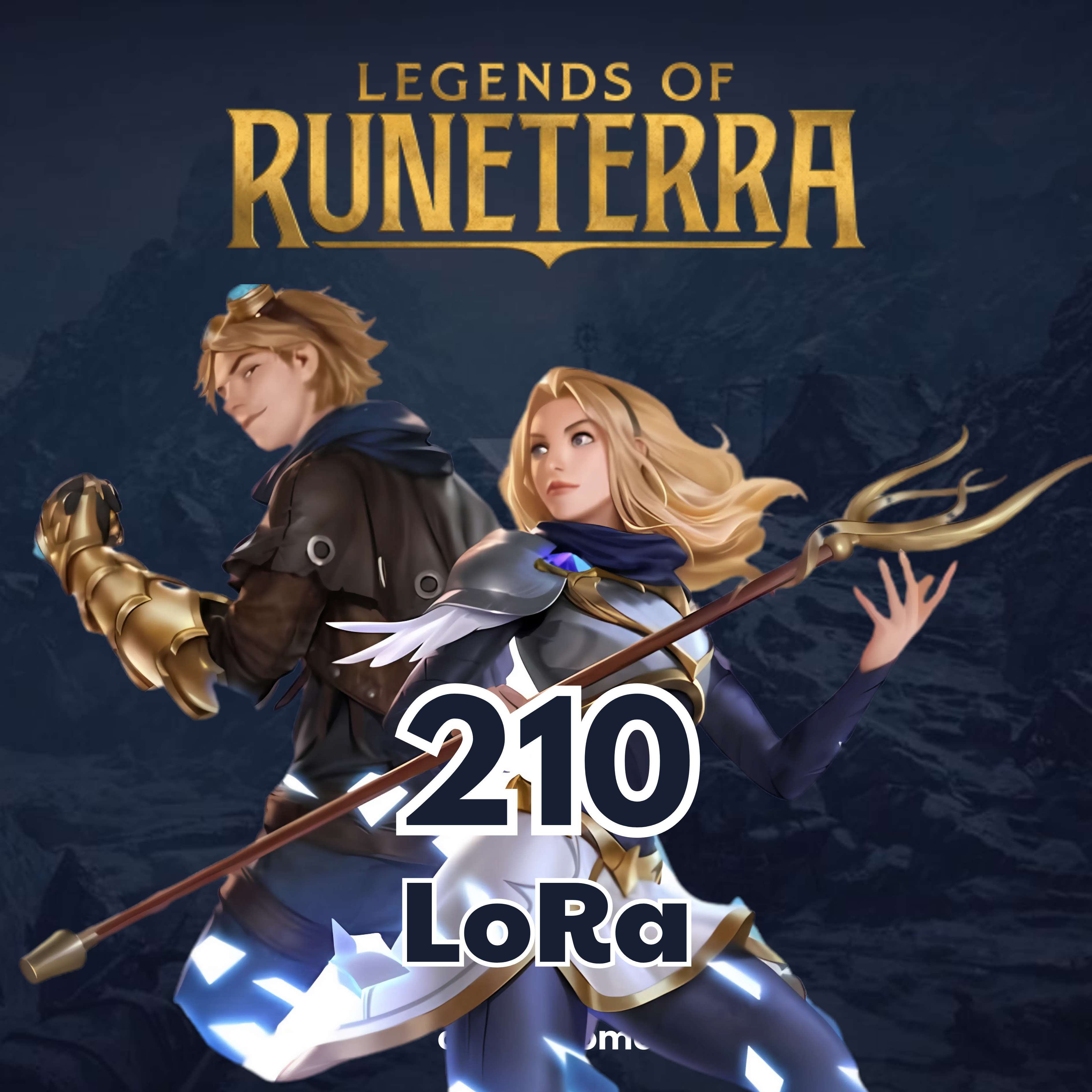 Legends of Runeterra 210 LoRa